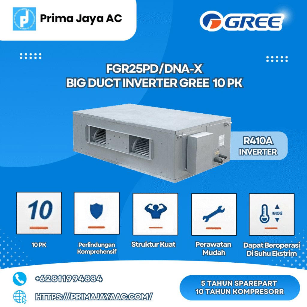 Big Inrternal Ac AC GREE BIG DUCT INVERTER 10PK (FGR25PD_DNA-X) - Primajayaac