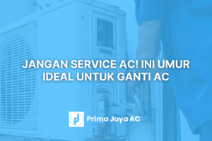 Jangan Service AC! Ini Umur Ideal Untuk Ganti AC