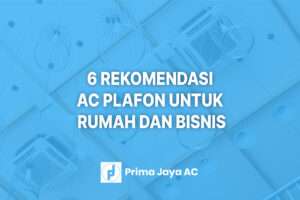 6 Rekomendasi AC Plafon untuk Rumah dan Bisnis